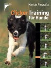 Martin Pietralla: Clicker Training fr Hunde